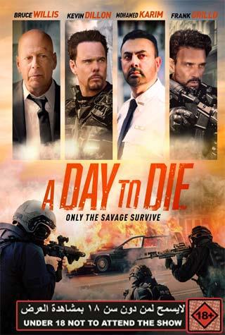 A DAY TO DIE A DAY TO DIE