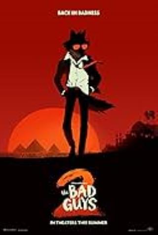 THE BAD GUYS 2 THE BAD GUYS 2