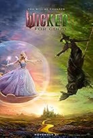 WICKED: FOR GOOD WICKED: FOR GOOD