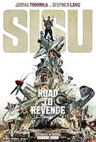 SISU:ROAD TO REVENGE SISU:ROAD TO REVENGE